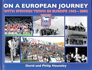 Seller image for On a European Journey : With Ipswich Town in Europe 1962-2002 for sale by GreatBookPrices