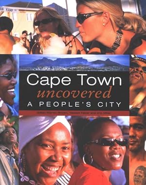 Immagine del venditore per Cape Town Uncovered : A People's City venduto da GreatBookPrices