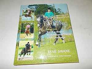 Seller image for More Cross-Training Book Two : Build a Better Performance Horse with Dressage for sale by Paradise Found Books