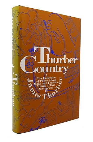 Seller image for THURBER COUNTRY The Classic Collection about Males and Females, Mainly of Our Own Species for sale by Rare Book Cellar