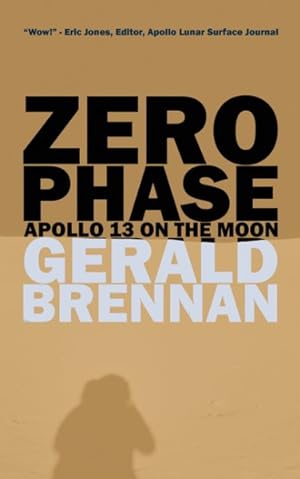 Image du vendeur pour Zero Phase : Apollo 13 on the Moon mis en vente par GreatBookPrices