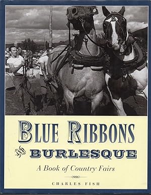 Seller image for Blue Ribbons and Burlesque: A Book of Country Fairs for sale by Warren Hahn