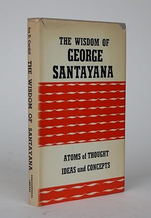 Seller image for The Wisdom of George Santayana: Atoms of Thought, Ideas and Concepts for sale by Minotavros Books,    ABAC    ILAB
