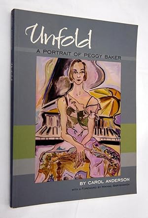 Immagine del venditore per Unfold: A Portrait of Peggy Baker venduto da Ethan Daniel Books