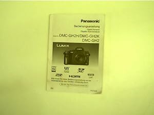 Panasonic GH2 - Bedienungsanleitung (für die Modelle: DMC-GH2H + DMC-GH2K + DMC-GH2), Digitalkame...