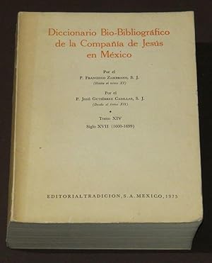 Diccionario Bio-Bibliográfico De La Compañía De Jesús En México. Tomo XIV