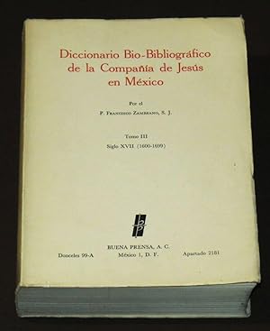 Diccionario Bio-Bibliográfico De La Compañía De Jesús En México. Tomo III