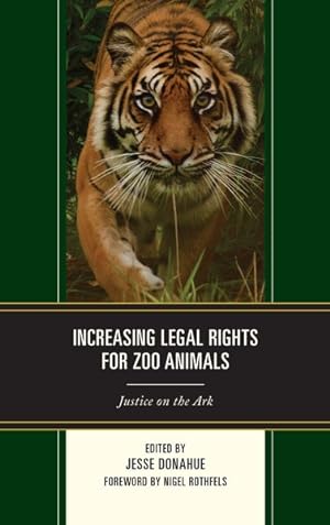 Seller image for Increasing Legal Rights for Zoo Animals : Justice on the Ark for sale by GreatBookPrices