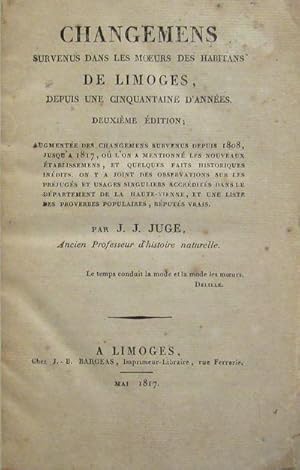 Changemens survenus dans les moeurs des habitans de Limoges depuis une cinquantaine d'annees.