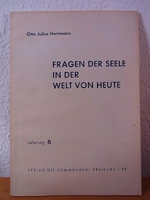 Seller image for Fragen der Seele in der Welt von heute. Lieferung 6 for sale by Antiquariat Weber
