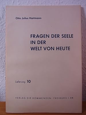Seller image for Fragen der Seele in der Welt von heute. Lieferung 10 for sale by Antiquariat Weber