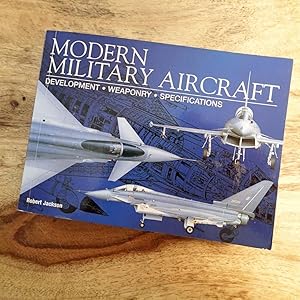 Seller image for MODERN MILITARY AIRCRAFT : Development, Weaponry, Specifications for sale by 100POCKETS