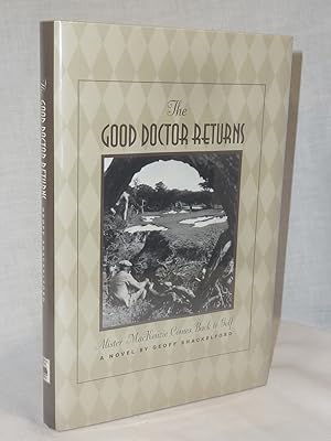 Imagen del vendedor de The Good Doctor Returns AUTOGRAPHED COPY a la venta por Antiquarian Golf