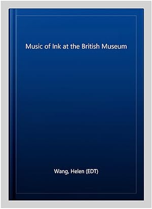 Bild des Verkufers fr Music of Ink at the British Museum zum Verkauf von GreatBookPrices