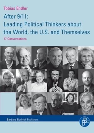 Imagen del vendedor de After 9/11 : Leading Political Thinkers About the World, the U.S. and Themselves: 17 Conversations a la venta por GreatBookPrices
