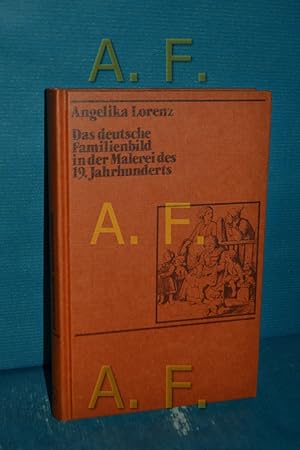 Seller image for Das deutsche Familienbild in der Malerei des 19. Jahrhunderts. for sale by Antiquarische Fundgrube e.U.