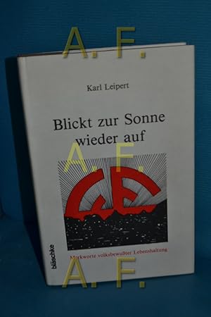 Seller image for Blickt zur Sonne wieder auf : Merkworte volksbewusster Lebenshaltung for sale by Antiquarische Fundgrube e.U.