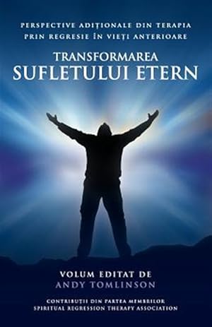 Imagen del vendedor de Transformarea sufletului etern: Perspective adiionale din terapia prin regresie n viei anterioare -Language: romanian a la venta por GreatBookPrices