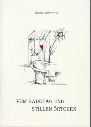 Seller image for Vom Badetag und stillen rtchen : gereimte Kindheitserinnerungen ; 1941 - 1956 / von Karin Viebach for sale by Bcher bei den 7 Bergen