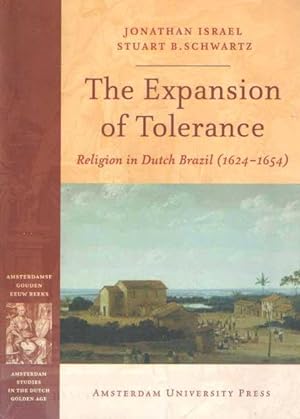 Seller image for The expansion of tolerance. Religion in Dutch Brazil (1624-1654) for sale by Bij tij en ontij ...
