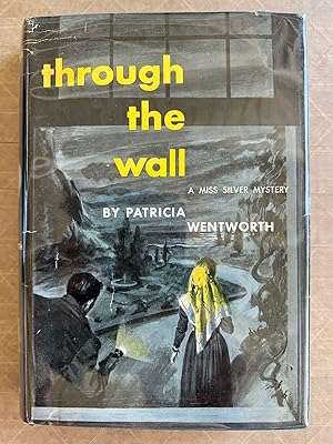 Through the wall :; Wentworth, Patricia