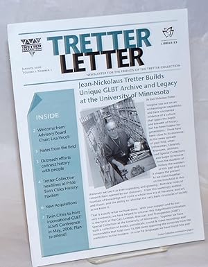 Seller image for Tretter Letter: newsletter for the Friends of the Tretter Collection; vol. 1, #1, January 2006; Jean-Nickolaus Tretter Builds Unique GLBT Archive and Legacy at the University of Minnesota for sale by Bolerium Books Inc.
