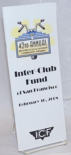 42nd Annual Motorcycle & Leather Community Awards: Inter-Club Fund of San Francisco February 16, ...