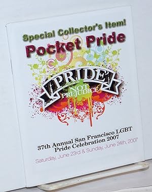 Pocket Pride: Pride Not Prejudice! San Francisco Pride 2007 37th annual San Francisco LGBT Pride ...