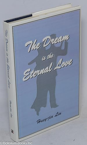 Seller image for The Dream is the Eternal Love for sale by Bolerium Books Inc.