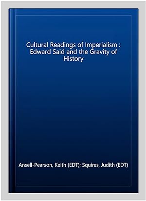 Immagine del venditore per Cultural Readings of Imperialism : Edward Said and the Gravity of History venduto da GreatBookPrices