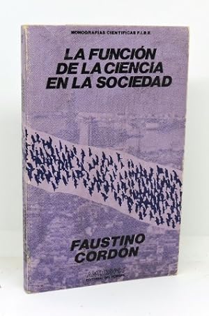 LA FUNCIÓN DE LA CIENCIA EN LA SOCIEDAD