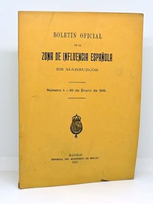 BOLETÍN OFICIAL DE LA ZONA DE INFLUENCIA ESPAÑOLA EN MARRUECOS - Número 1. 10 de Enero de 1915