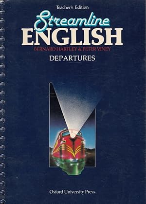 Streamline English Departures - Teacher's Edition An intensive English course for beginners