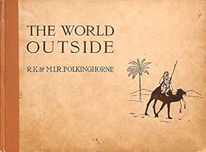 Seller image for THE WORLD OUTSIDE: SHOWN TO CHILDREN THROUGH PRACTICAL HANDWORK. for sale by WeBuyBooks