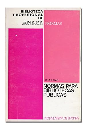 Imagen del vendedor de Normas para bibliotecas pblicas. Versin espaola de Hiplito Escolar Sobrino y Luis Garca Ejarque. a la venta por Librera Berceo (Libros Antiguos)