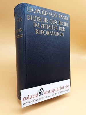 Bild des Verkufers fr Deutsche Geschichte im Zeitalter der Reformation zum Verkauf von Roland Antiquariat UG haftungsbeschrnkt