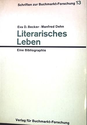 Seller image for Literarisches Leben: Eine Bibliographie. Schriften zur Buchmarkt-Forschung 13 for sale by books4less (Versandantiquariat Petra Gros GmbH & Co. KG)
