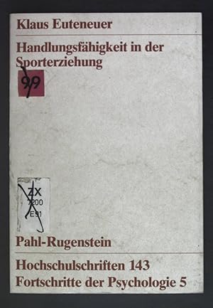 Bild des Verkufers fr Handlungsfhigkeit in der Sporterziehung : zum Verhltnis von Konzepten zur "Handlungsfhigkeit im Sport" und kritischer Psychologie. Pahl-Rugenstein-Hochschulschriften Gesellschafts- und Naturwissenschaften / Serie: Fortschrit zum Verkauf von books4less (Versandantiquariat Petra Gros GmbH & Co. KG)