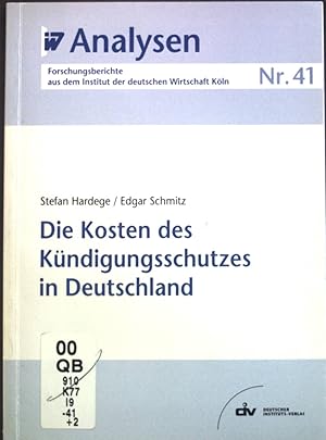 Seller image for Die Kosten des Kndigungsschutzes in Deutschland. Institut der Deutschen Wirtschaft Kln: IW-Analysen ; Nr. 41 for sale by books4less (Versandantiquariat Petra Gros GmbH & Co. KG)