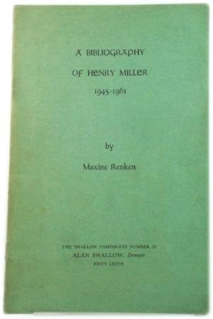 Imagen del vendedor de A Bibliography of Henry Miller, 1945 - 1961 (The Swallow Pamphlets) a la venta por PsychoBabel & Skoob Books