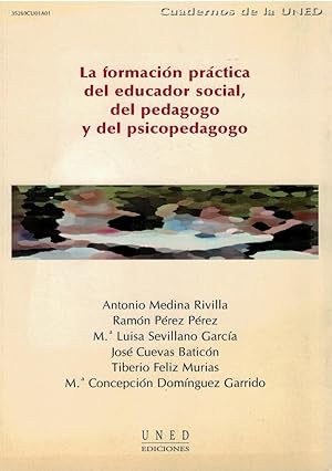 Imagen del vendedor de La Formacin Prctica del Educador Social, del Pedagogo y del Psicopedagogo (CUADERNOS UNED) a la venta por Librera Dilogo