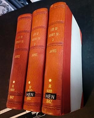 The Life of Henry the Fourth King of France and Navarre 1847 3 Vols Complete Set