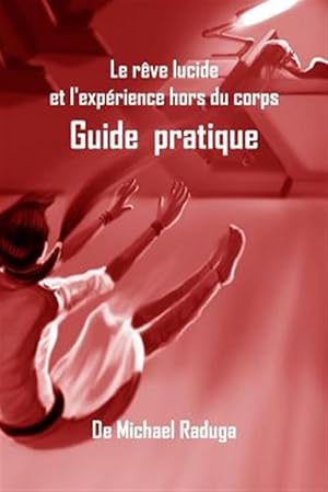 Seller image for Le Rve Lucide Et L'exprience Hors Du Corps : Guide Pratique -Language: french for sale by GreatBookPrices