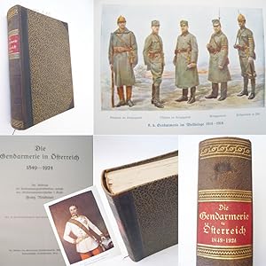 Die Gendarmerie in Österreich 1849 - 1924. Im Auftrage der Gendarmeriezentraldirektion verfaßt vo...