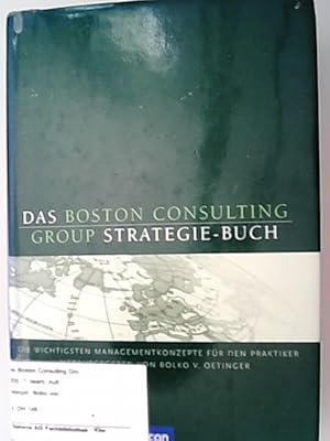 Seller image for Das Boston-Consulting-Group-Strategie-Buch : die wichtigsten Managementkonzepte fr den Praktiker. hrsg. von Bolko v. Oetinger for sale by Antiquariat Bookfarm