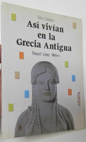 Bild des Verkufers fr As vivan en la Grecia Antigua zum Verkauf von Librera Mamut