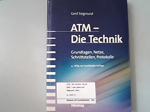 Seller image for ATM - Die Technik: Grundlagen, Netze, Schnittstellen, Protokolle. Grundlagen, Netze, Schnittstellen, Protokolle for sale by Antiquariat Bookfarm