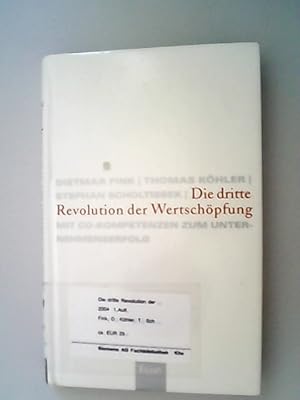 Imagen del vendedor de Die dritte Revolution der Wertschpfung : mit Co-Kompetenzen zum Unternehmenserfolg. Dietmar Fink/Thomas Khler/Stephan Scholtissek a la venta por Antiquariat Bookfarm