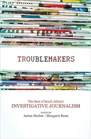 Imagen del vendedor de Troublemakers : The Best of South Africa's Investigative Journalism a la venta por GreatBookPrices