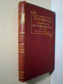 Seller image for Inasmuch: a History of the Aged Pilgrims Friend Society 1807-1907 for sale by best books
